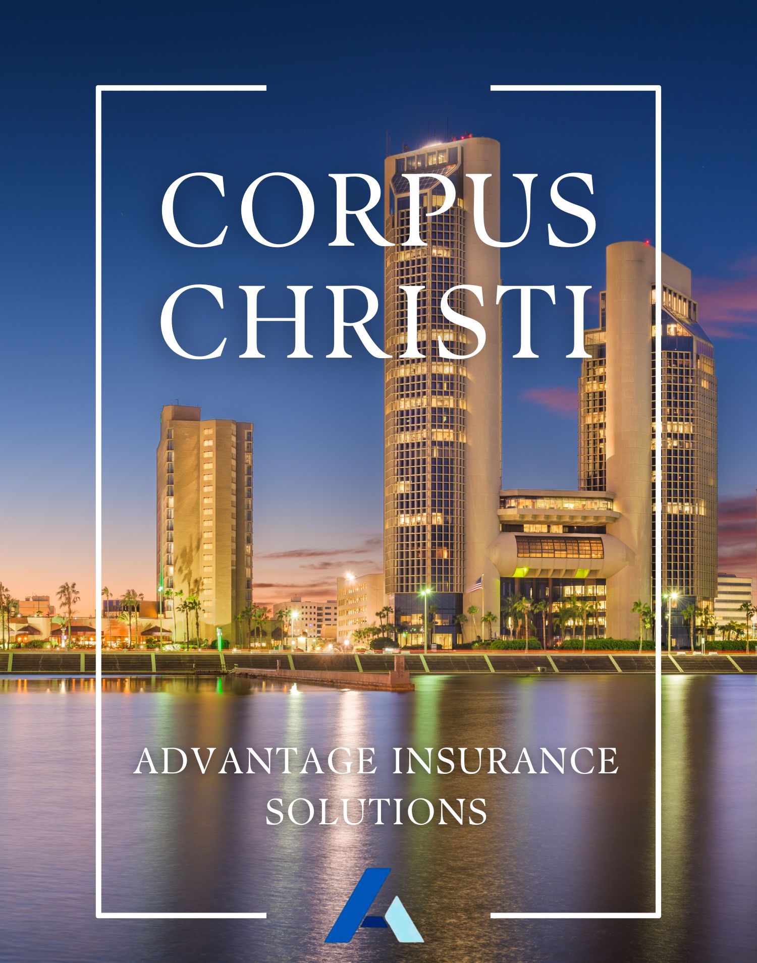Corpus Christi insurance broker - Advantage Insurance Solutions